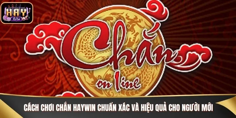 cách chơi Chắn