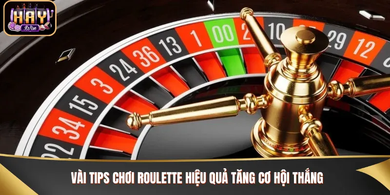 Tips đặt cược Roulette cho người mới bắt đầu