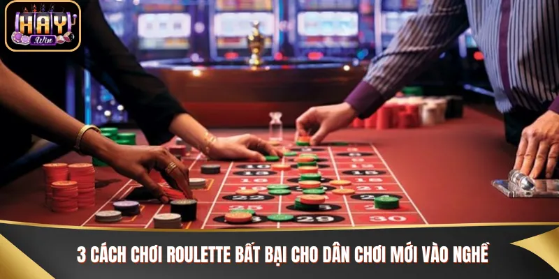 Cách chơi Roulette