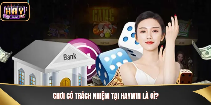 Chia sẻ thông tin chơi có trách nhiệm tại Haywin