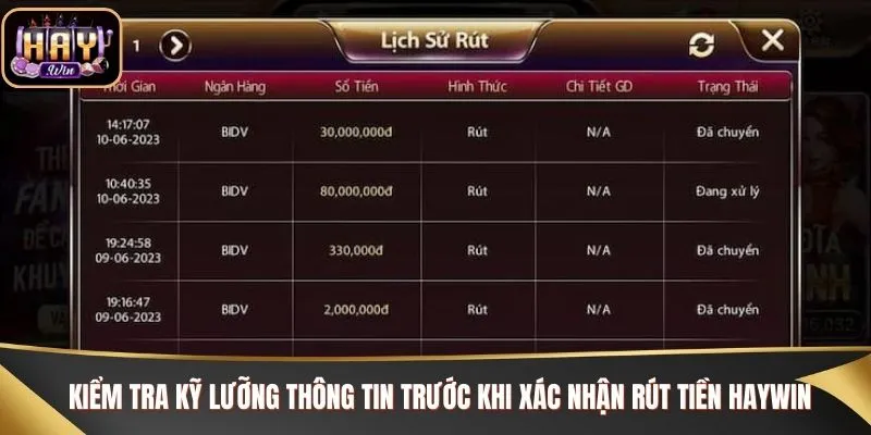 Kiểm tra kỹ lưỡng thông tin trước khi xác nhận rút tiền Haywin