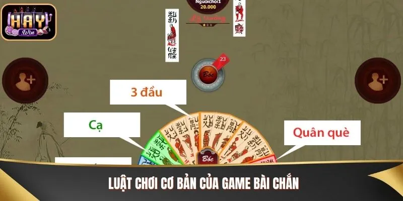 Luật chơi cơ bản của Chắn Haywin cần nắm rõ