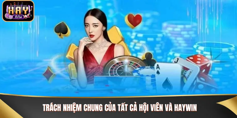 Trách nhiệm chung của nhà cái và hội viên