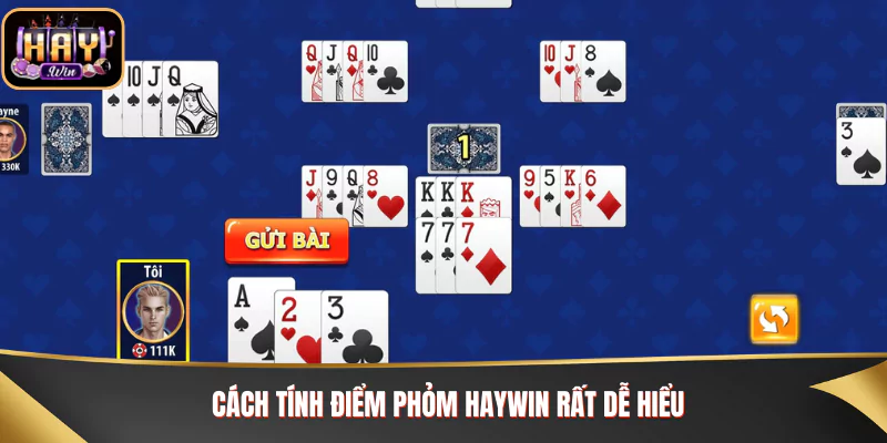 Cách tính điểm Phỏm Haywin rất dễ hiểu