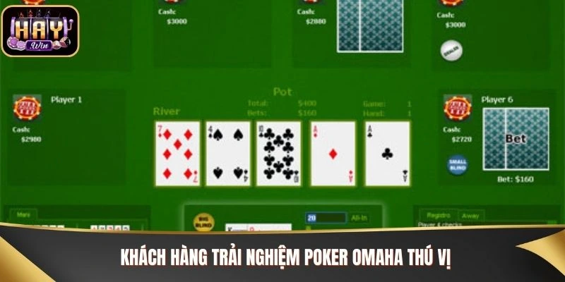 Khách hàng trải nghiệm Poker Omaha thú vị