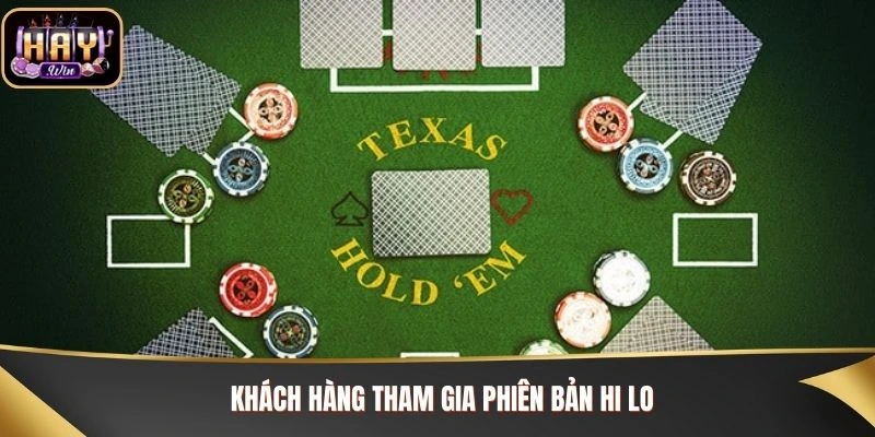 Khách hàng tham gia phiên bản Hi Lo