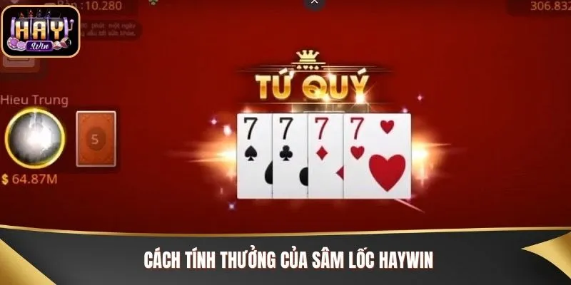 Quy tắc tính thưởng phổ biến tại Sâm lốc Haywin