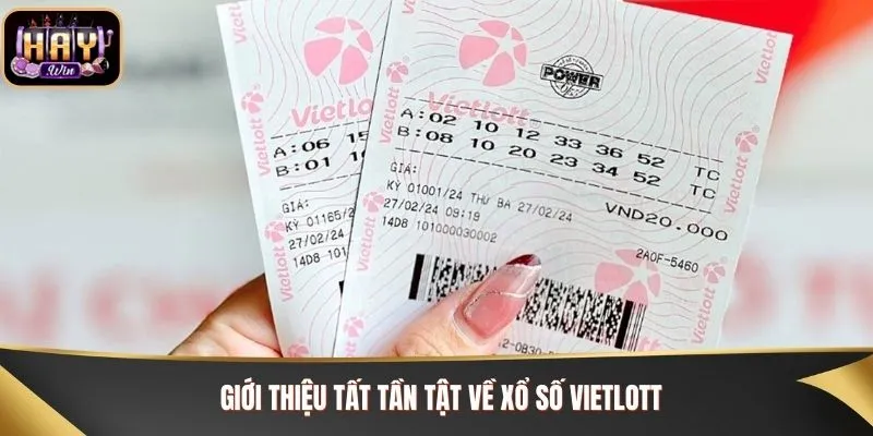 Giới thiệu tất tần tật về xổ số Vietlott