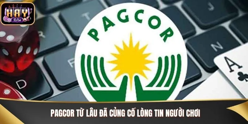 PAGCOR từ lâu đã củng cố lòng tin người chơi